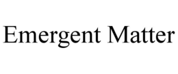 emergent matter