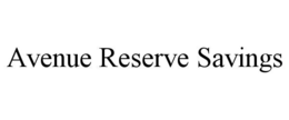 avenue reserve savings