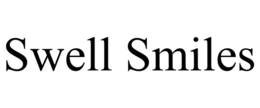 swell smiles