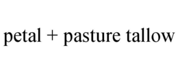 petal + pasture tallow