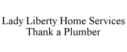 lady liberty home services thank a plumber