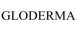 gloderma
