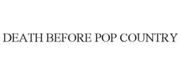 death before pop country