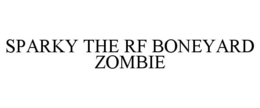 sparky the rf boneyard zombie