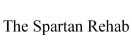 the spartan rehab