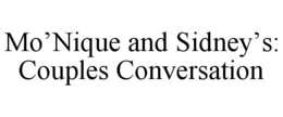 mo’nique and sidney’s: couples conversation