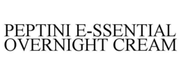 peptini e-ssential overnight cream