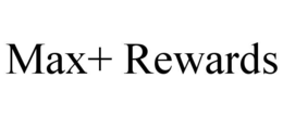 max+ rewards