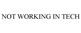 not working in tech