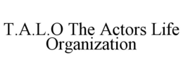 t.a.l.o the actors life organization