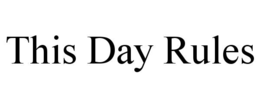 this day rules