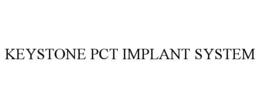 keystone pct implant system