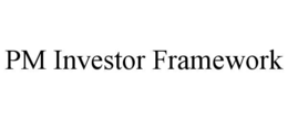 pm investor framework