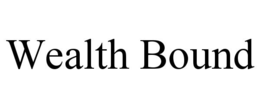 wealth bound