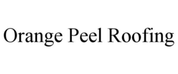 orange peel roofing
