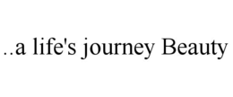 ..a life's journey beauty