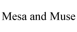 mesa and muse