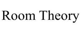 room theory