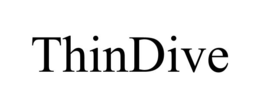 thindive