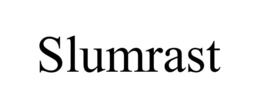 slumrast