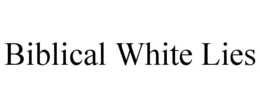 biblical white lies