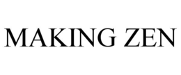 making zen