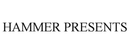 hammer presents