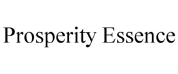 prosperity essence