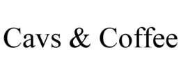 cavs & coffee
