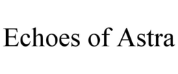 echoes of astra