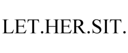 let.her.sit.