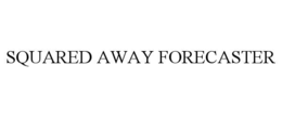 squared away forecaster