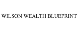 wilson wealth blueprint