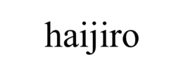 haijiro