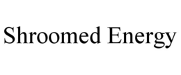 shroomed energy