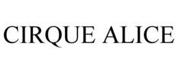 cirque alice