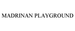 madrinan playground