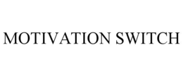 motivation switch