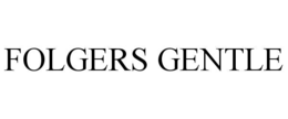folgers gentle
