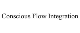 conscious flow integration
