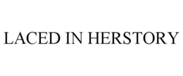 laced in herstory
