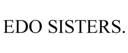 edo sisters.