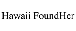 hawaii foundher