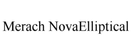 merach novaelliptical