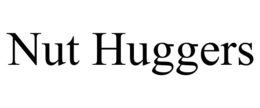 nut huggers