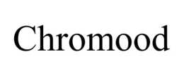 chromood