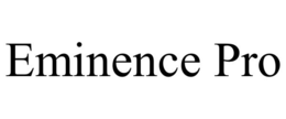 eminence pro