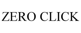 zero click