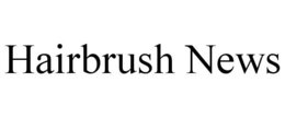 hairbrush news