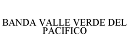 banda valle verde del pacifico